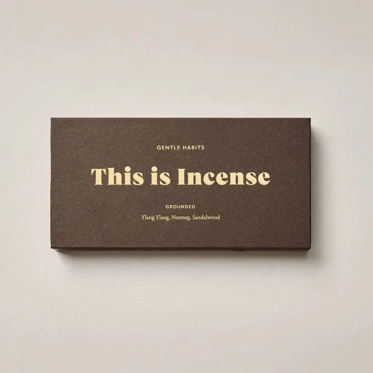 Gentle Habits | This is Incense - Grounded Gentle Habits