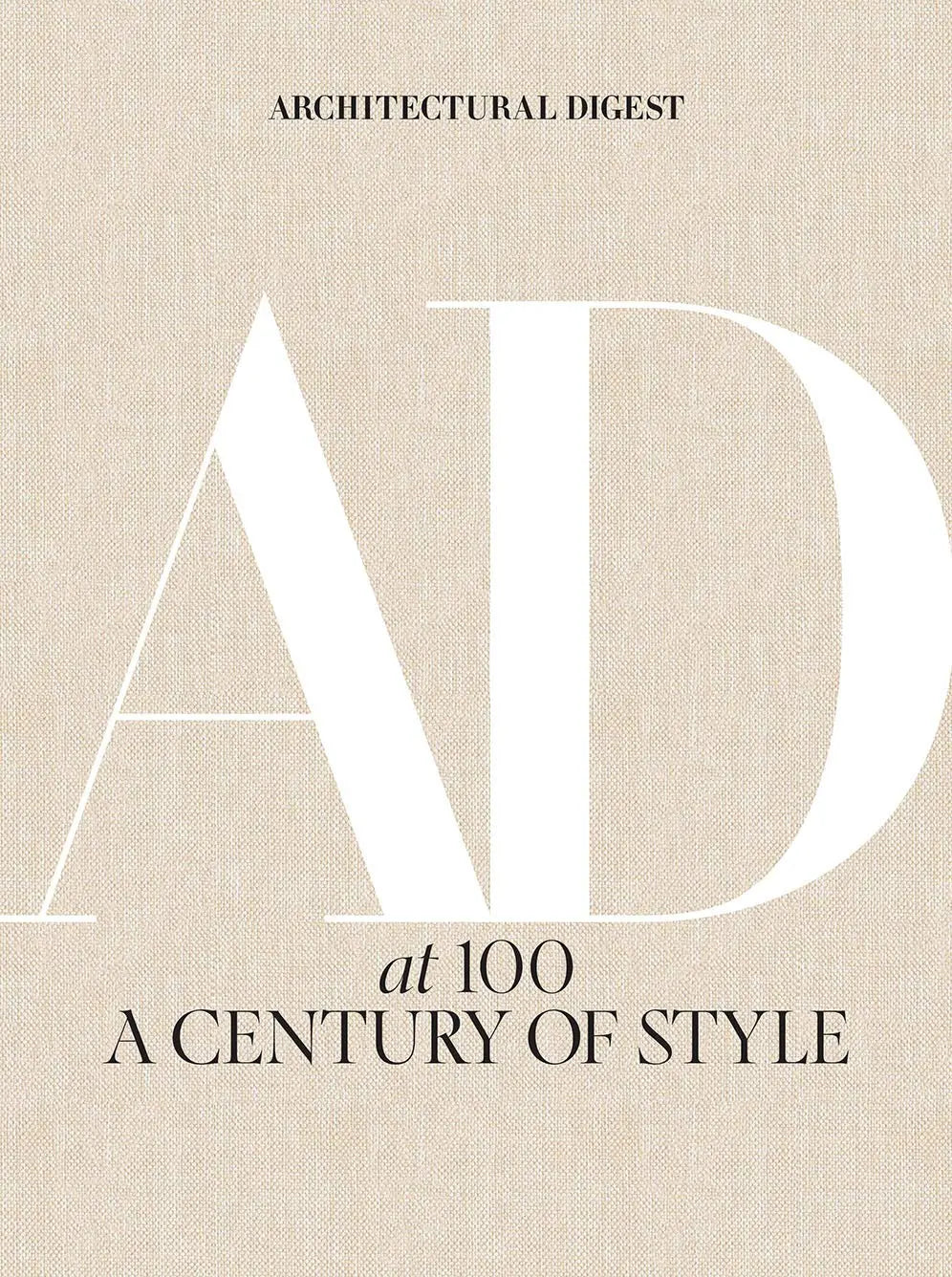 Architectural Digest at 100 A Century of Style Nationwide Book Distributors LTD