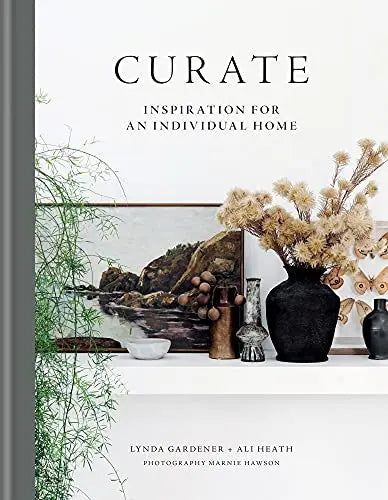 Curate: Inspiration for an Individual Home Nationwide Book Distributors LTD