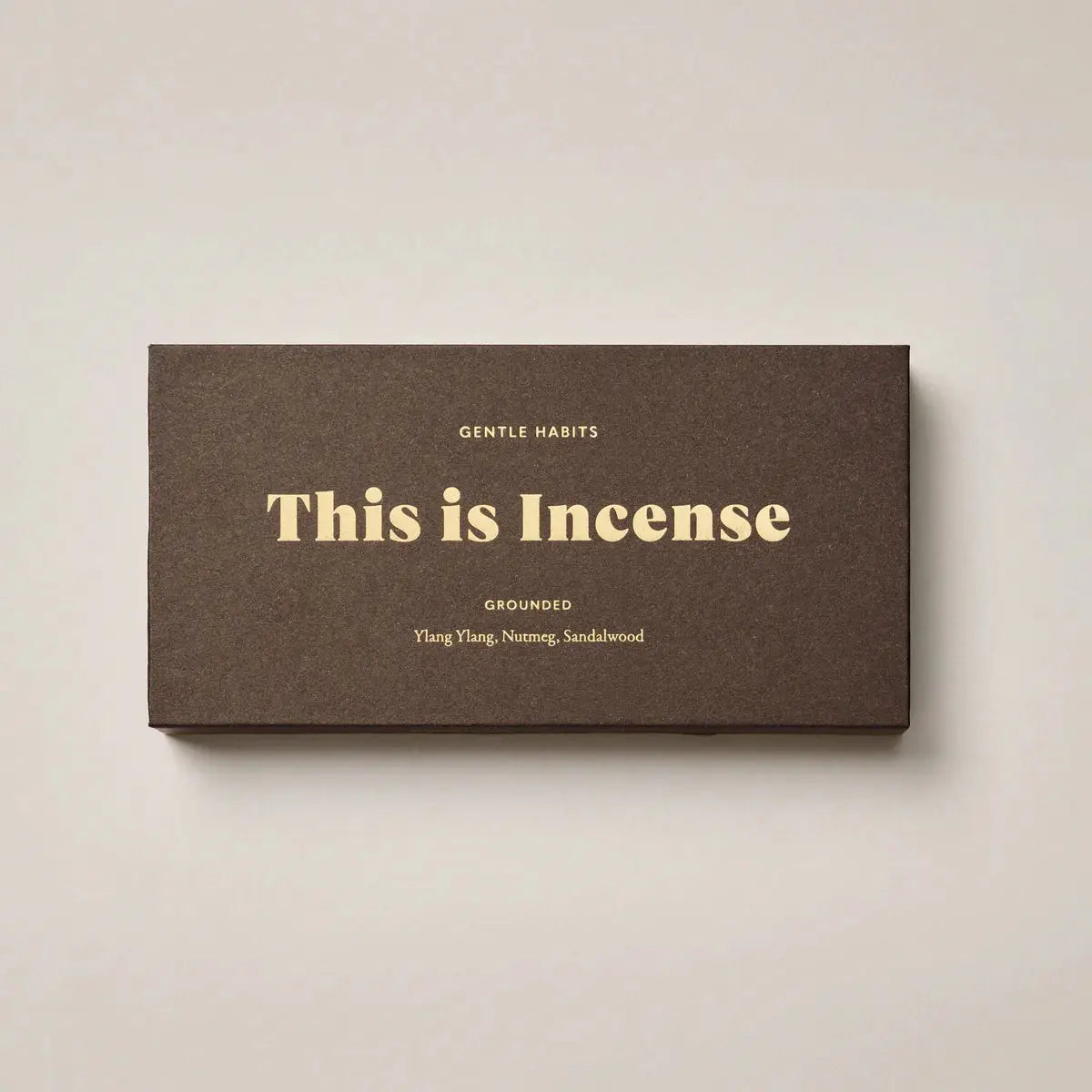 Gentle Habits | This is Incense - Grounded Gentle Habits