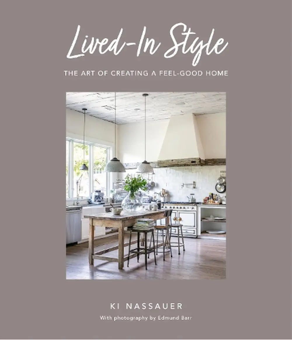 Lived-In Style The Art of Creating a Feel-Good Home Publishers Distribution