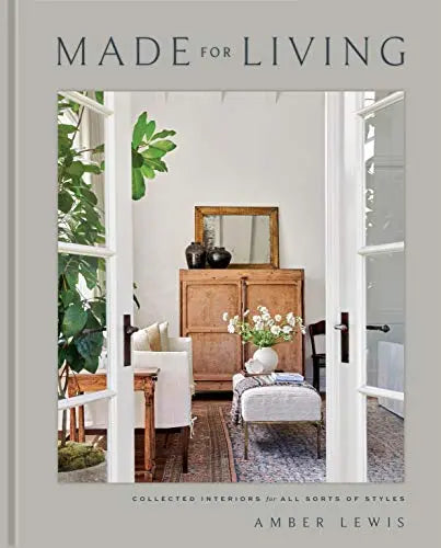 Made for Living: Collected Interiors for All Sorts of Styles United Book Distributors